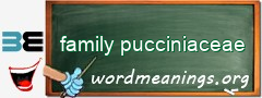 WordMeaning blackboard for family pucciniaceae